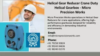 Helical Gear Reducer Crane Duty Helical Gearbox - Micro Precision Works