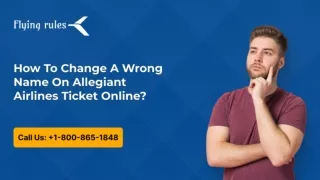 How To Change A Wrong Name On Allegiant Airlines Ticket Online