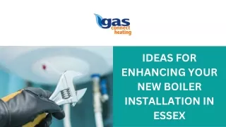 ideas for enhancing your new boiler installation