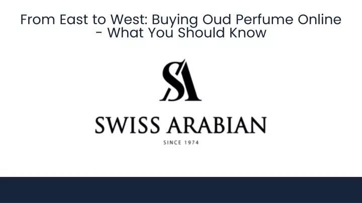 from east to west buying oud perfume online what