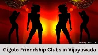 Gigolo Friendship Clubs in Vijayawada