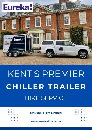 Kent's Premier Chiller Trailer Hire Service | Eureka Hire Limited