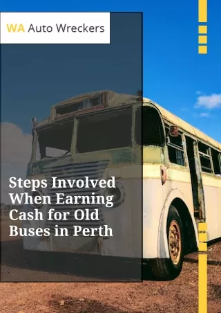 Steps Involved When Earning Cash for Old Buses in Perth