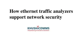 how ethernet traffic analyzers support network security