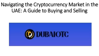 Navigating the Cryptocurrency Market in the UAE: A Guide to Buying and Selling