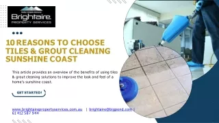 10 Reasons to Choose Tiles & Grout Cleaning Sunshine Coast