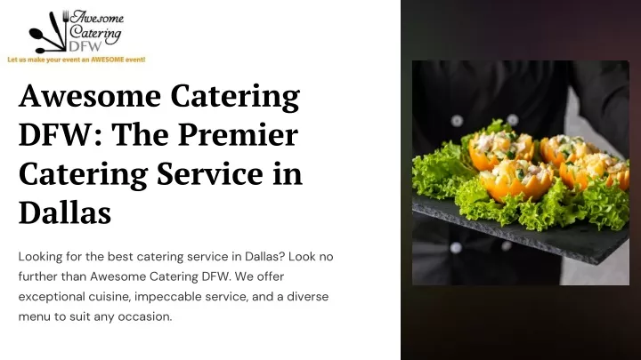 awesome catering dfw the premier catering service