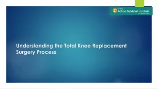 understanding the total knee replacement surgery process