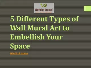 5 Different Types of Wall Mural Art to Embellish Your Space