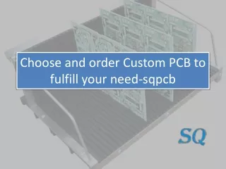 Choose and order Custom PCB to fulfill your need-sqpcb