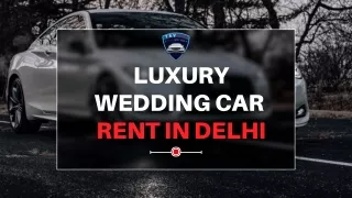 Luxury Wedding Car Rent Delhi