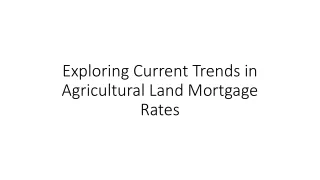Exploring Current Trends in Agricultural Land Mortgage Rates
