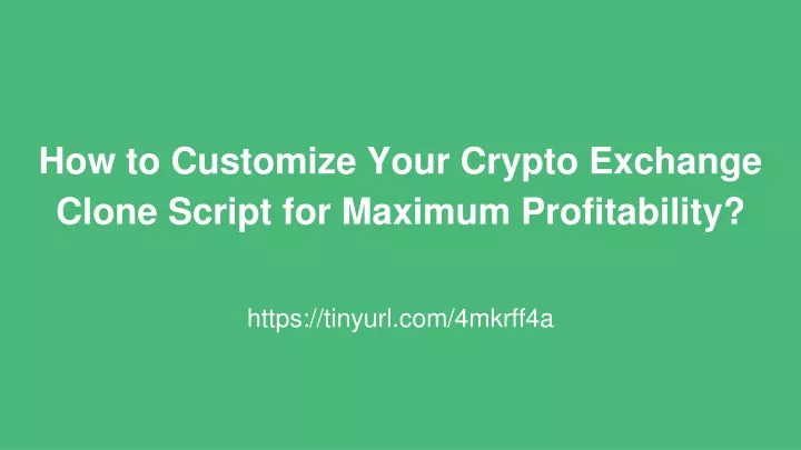 how to customize your crypto exchange clone script for maximum profitability