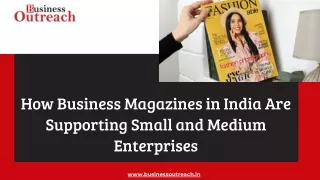 How Business Magazines in India Are Supporting Small and Medium Enterprises