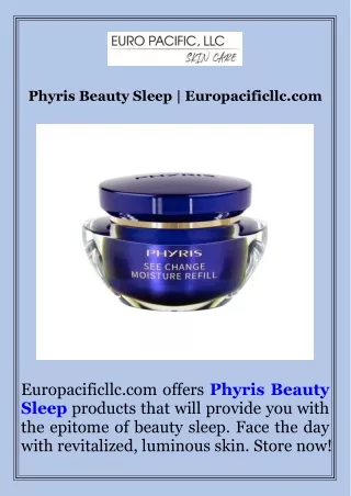 Phyris Beauty Sleep  Europacificllc.com