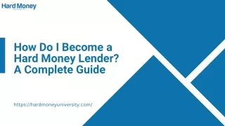 How Do I Become a Hard Money Lender A Complete Guide