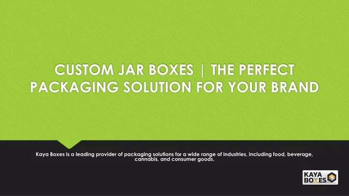 custom jar boxes the perfect packaging solution for your brand