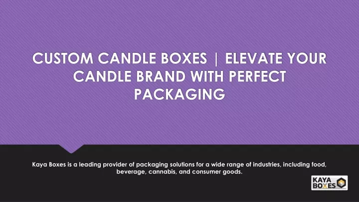 custom candle boxes elevate your candle brand with perfect packaging