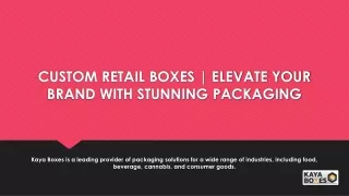 Custom Retail Boxes Elevate Your Brand with Stunning Packaging