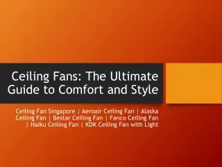 Ceiling Fans The Ultimate Guide to Comfort and Style