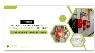 Ensure Compliance with a Fire Alarm Test Certificate in the UK – Nationwide Surveyors' Expertise