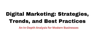 Digital Marketing Strategies, Trends, and Best Practices