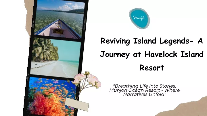 reviving island legends a journey at havelock