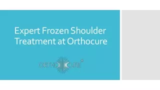 Expert Frozen Shoulder Treatment at Orthocure