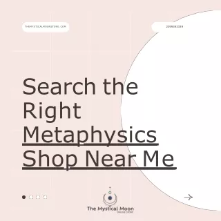 Choose the Right Metaphysical Shop Near You