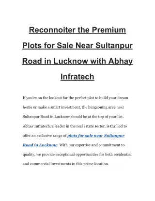 Reconnoiter the Premium Plots for Sale Near Sultanpur Road in Lucknow with Abhay Infratech