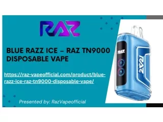 Discover the Refreshing Experience of Blue Razz Ice – RAZ TN9000 Disposable Vape