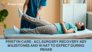 Pristyn Care - ACL Surgery Recovery Key Milestones and What to Expect During Rehab