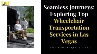 Seamless Journeys Exploring Top Wheelchair Transportation Services in Las Vegas