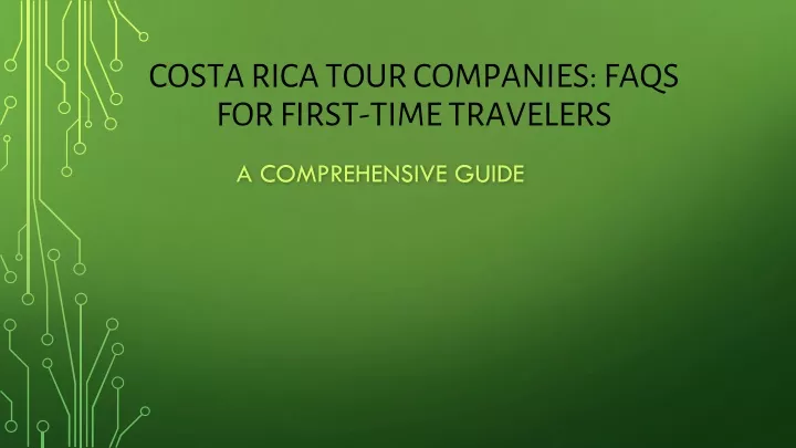 costa rica tour companies faqs for first time travelers