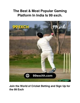 the best most popular gaming platform in india is 99 exch