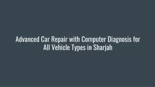 Advanced Car Repair with Computer Diagnosis for All Vehicle Types in Sharjah