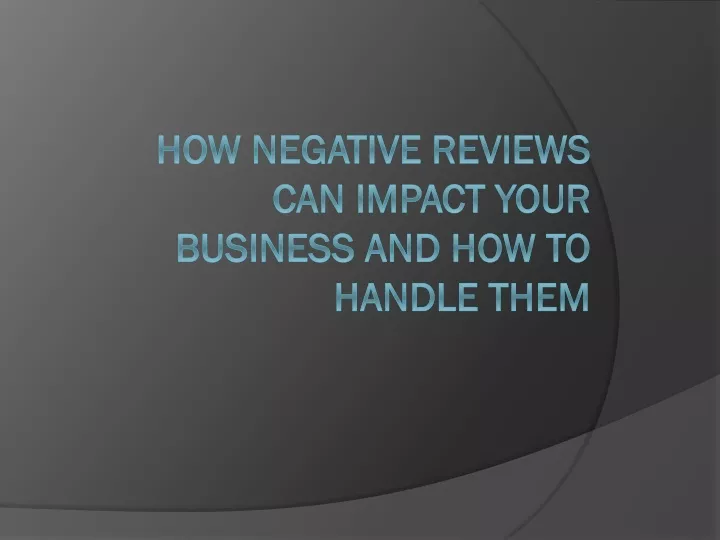 how negative reviews can impact your business and how to handle them