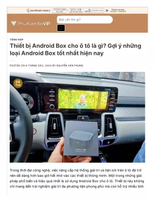 Thiết bị Android Box cho ô tô là gì? Gợi ý những loại Android Box tốt nhất