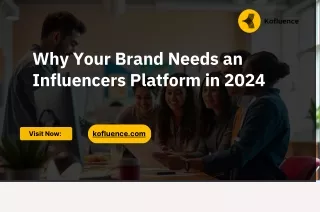 Why Your Brand Needs an Influencers Platform in 2024