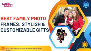 Best Family Photo Frames Stylish & Customizable Gifts