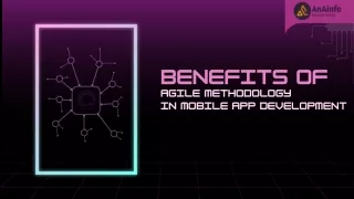 Benefits of Agile Methodology in Mobile App Development