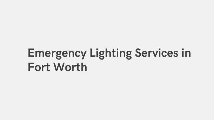 emergency lighting services in fort worth