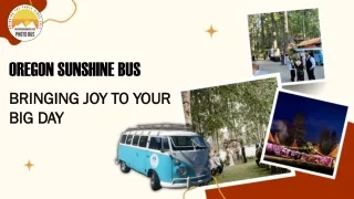 Oregon Sunshine Bus- Bringing Joy To Your Big Day