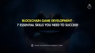 Blockchain Game Development 7 Essential Skills You Need to Succeed