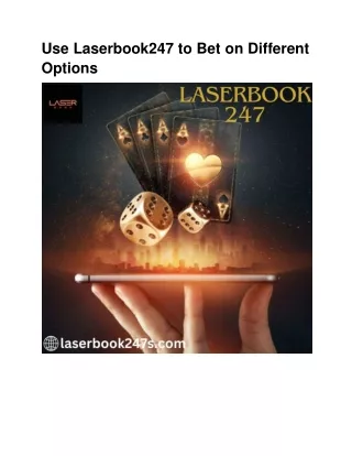 use laserbook247 to bet on different options