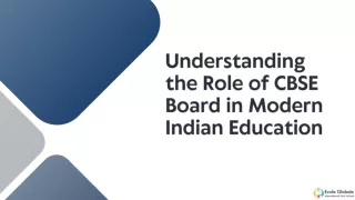 Understanding the Role of CBSE Board in Modern Indian Education