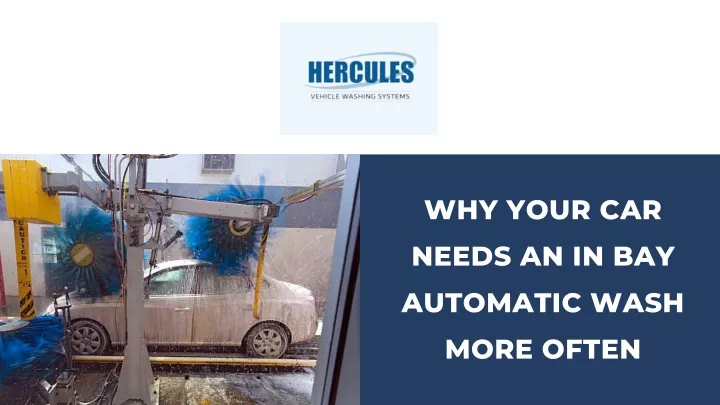 why your car needs an in bay automatic wash more