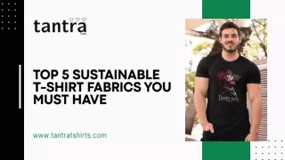 Top 5 Sustainable T-Shirt Fabrics You Must Have