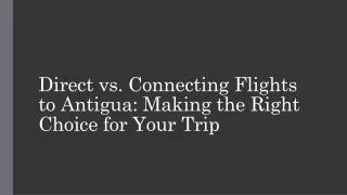 Direct vs. Connecting Flights to Antigua Making the Right Choice for Your Trip