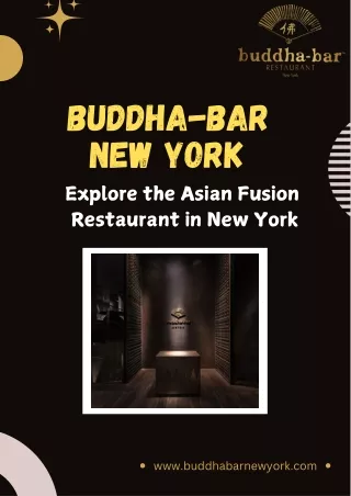 Explore the Asian Fusion  Restaurant in New York | Buddha-Bar New York